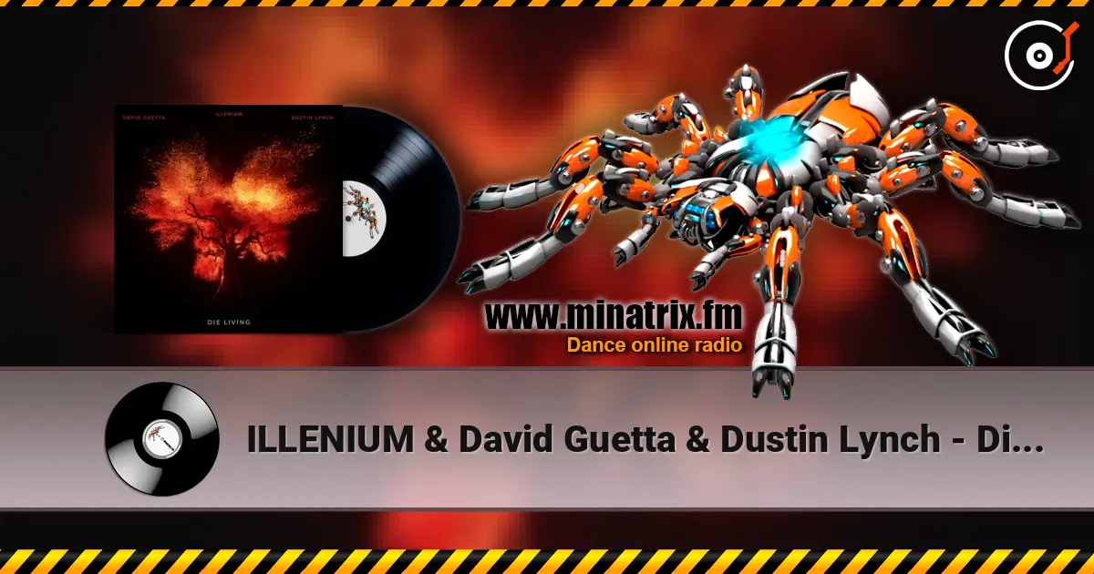 ILLENIUM & David Guetta & Dustin Lynch - Die Living 高品质在线收听 | Minatrix.FM