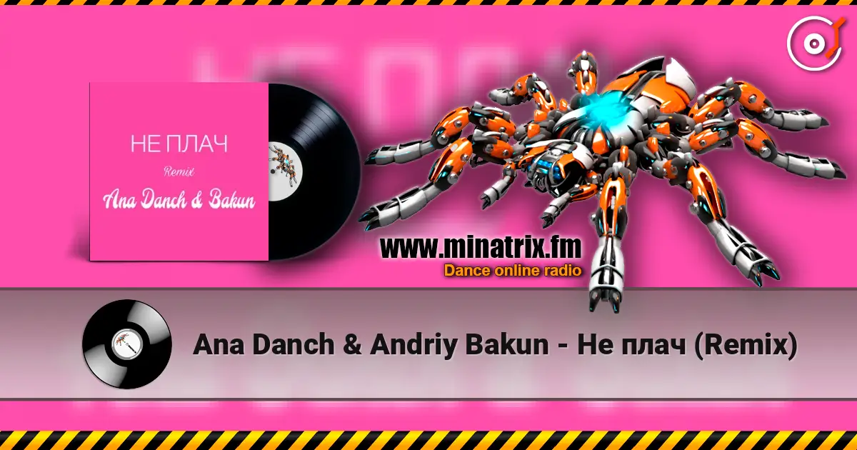 Ana Danch & Andriy Bakun - Не плач (Remix) 高品质在线收听 | Minatrix.FM