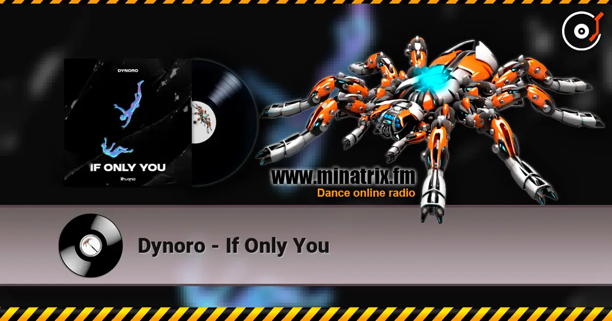 Dynoro - If Only You 高品质在线收听 | Minatrix.FM
