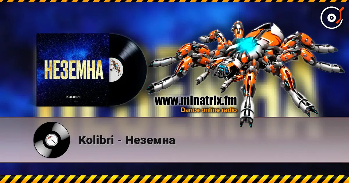 Kolibri - Неземна слухати онлайн у високій якості | Minatrix.FM