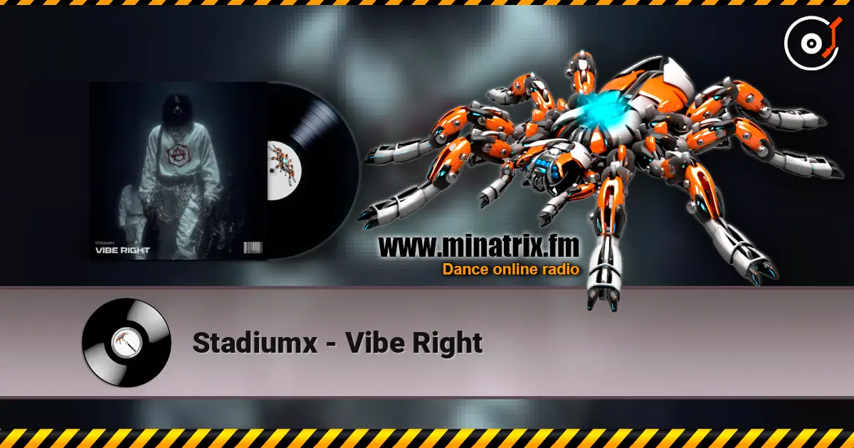 Stadiumx - Vibe Right 高品质在线收听 | Minatrix.FM