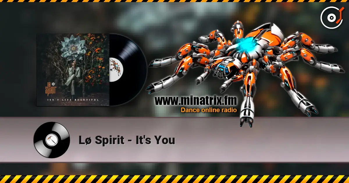 Lø Spirit - It's You 高品质在线收听 | Minatrix.FM
