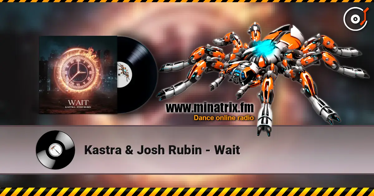 Kastra & Josh Rubin - Wait 高品质在线收听 | Minatrix.FM