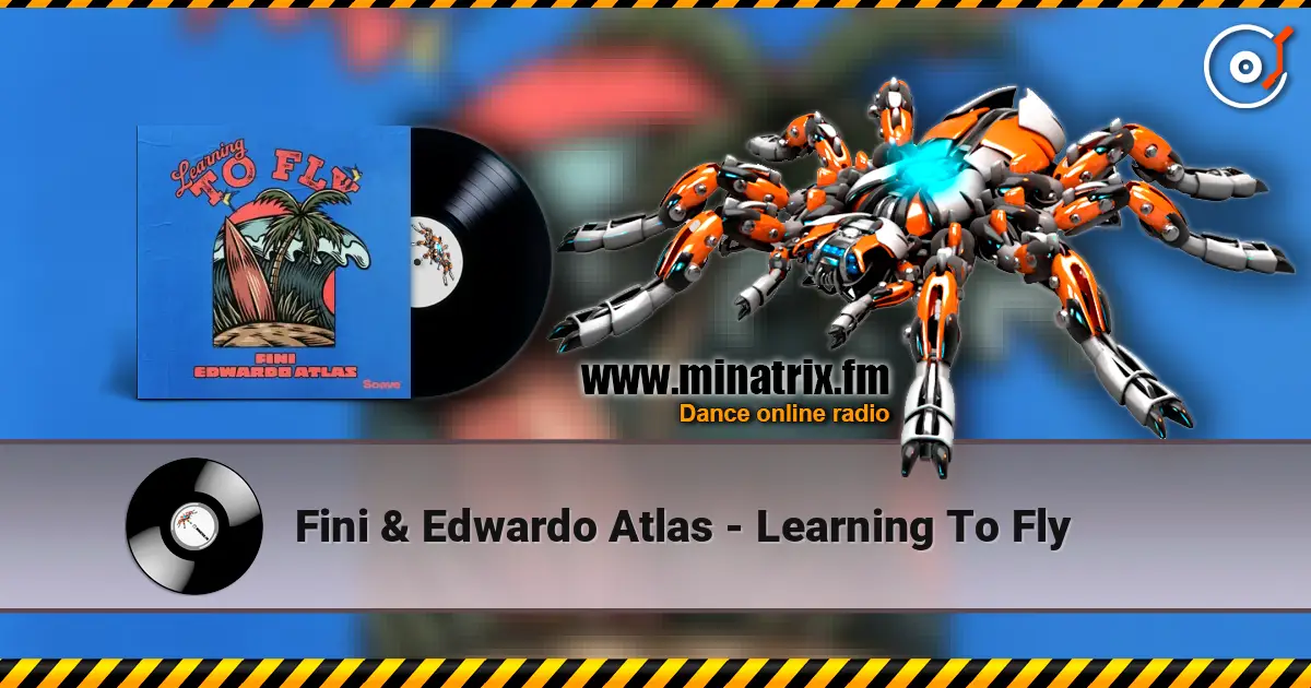 Fini & Edwardo Atlas - Learning To Fly 高品质在线收听 | Minatrix.FM