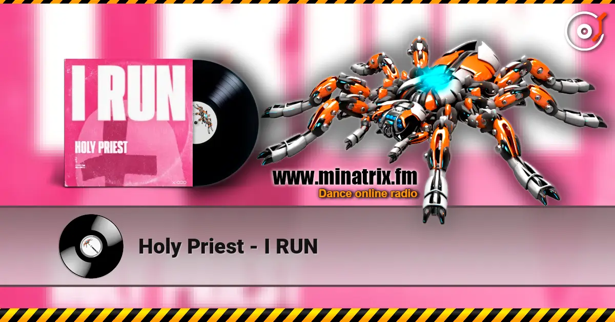 Holy Priest - I RUN 高品质在线收听 | Minatrix.FM