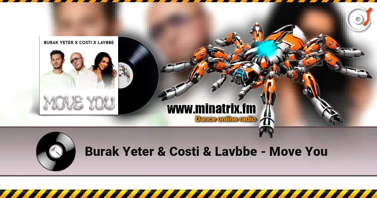 Burak Yeter & Costi & Lavbbe - Move You 高品质在线收听 | Minatrix.FM