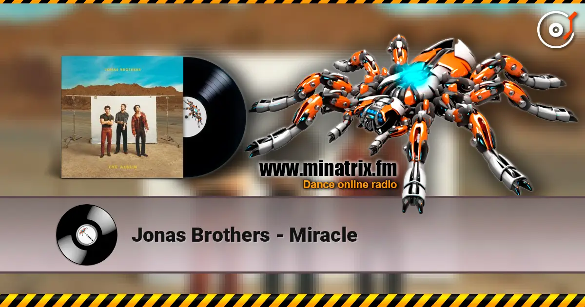 Jonas Brothers - Miracle 高品质在线收听 | Minatrix.FM