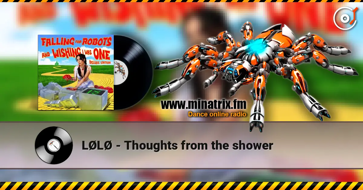 LØLØ - Thoughts from the shower 高品质在线收听 | Minatrix.FM
