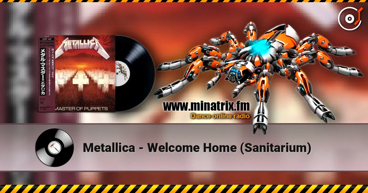 Metallica - Welcome Home (Sanitarium) 高品质在线收听 | Minatrix.FM