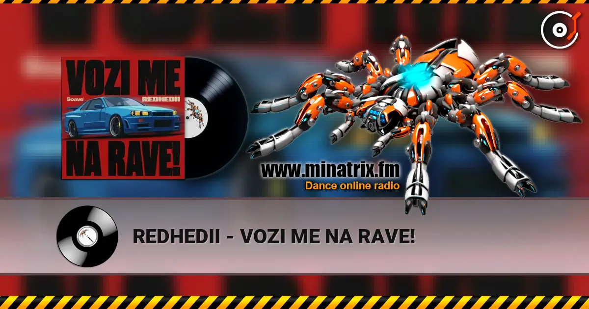 REDHEDII - VOZI ME NA RAVE! 高品质在线收听 | Minatrix.FM