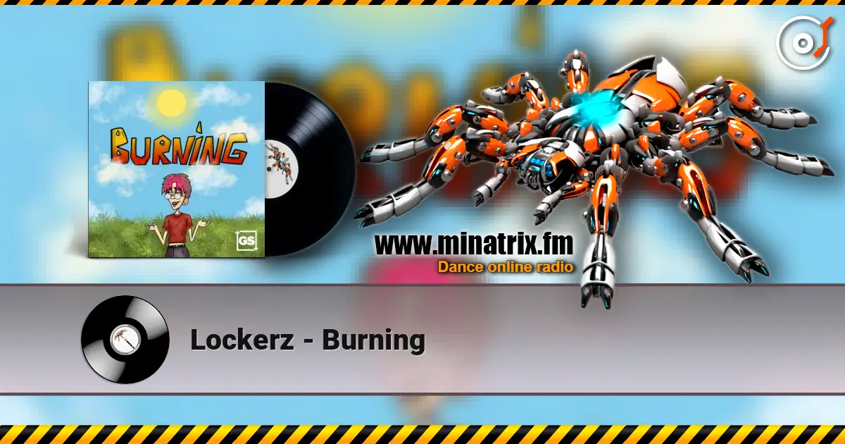 Lockerz - Burning listen online in high quality | Minatrix.FM