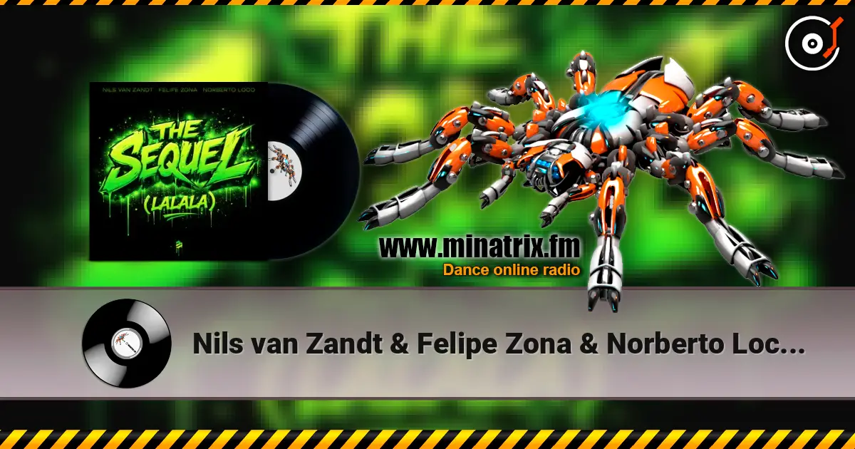 Nils van Zandt & Felipe Zona & Norberto Loco - The Sequel (Lalala) 高品质在线收听 | Minatrix.FM