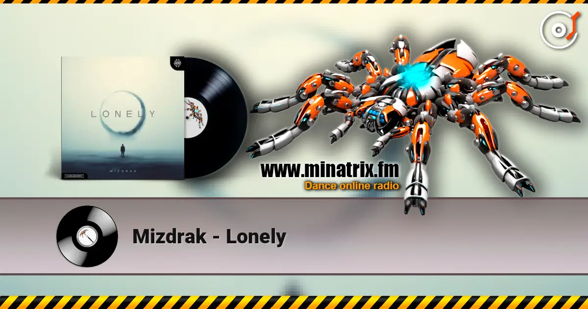Mizdrak - Lonely 高品质在线收听 | Minatrix.FM