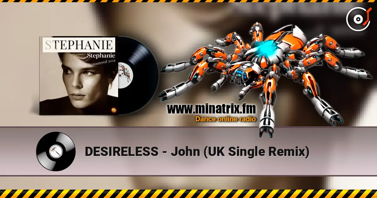 DESIRELESS - John (UK Single Remix) 高品质在线收听 | Minatrix.FM