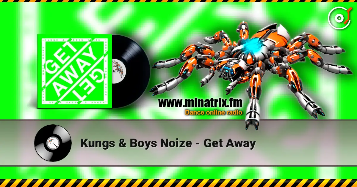 Kungs & Boys Noize - Get Away 高品质在线收听 | Minatrix.FM