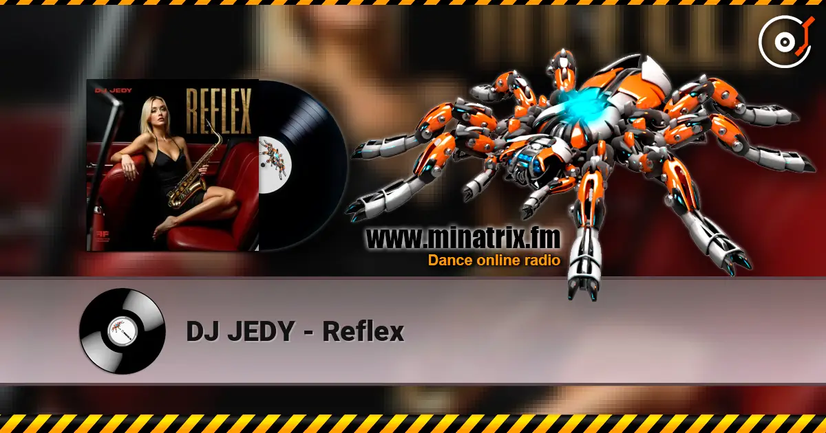DJ JEDY - Reflex 高品质在线收听 | Minatrix.FM