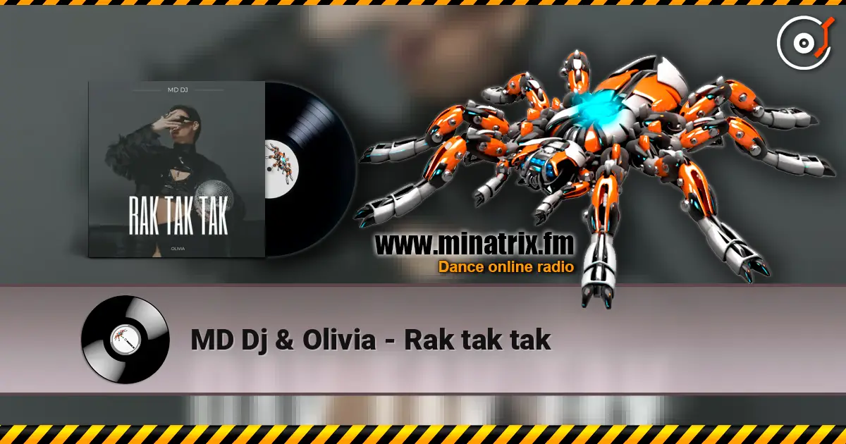 MD Dj & Olivia - Rak tak tak listen online in high quality | Minatrix.FM