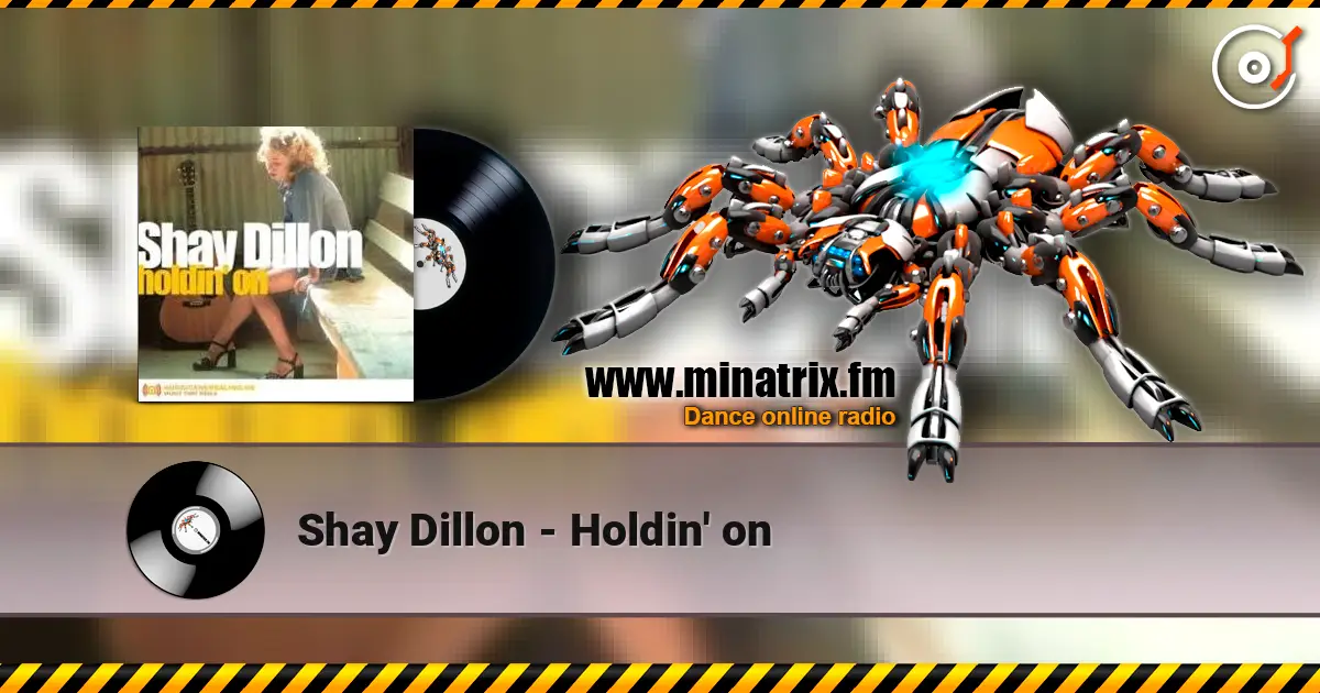 Shay Dillon - Holdin' on 高品质在线收听 | Minatrix.FM