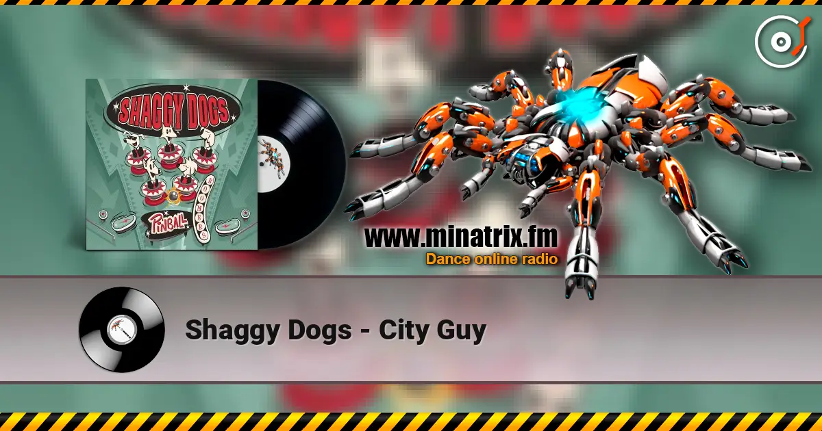 Shaggy Dogs - City Guy слухати онлайн у високій якості | Minatrix.FM