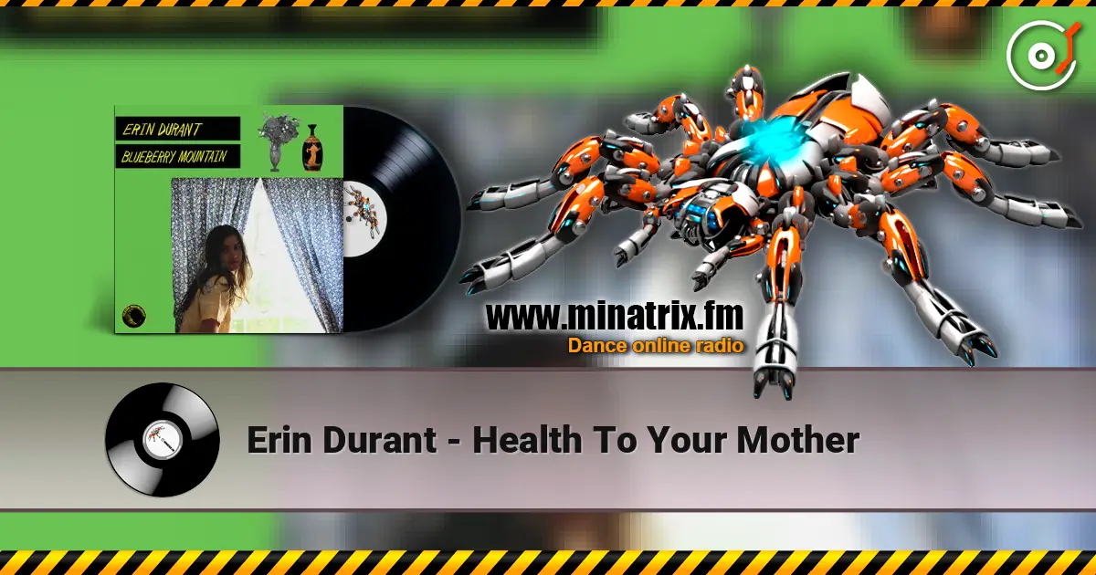 Erin Durant - Health To Your Mother 高品质在线收听 | Minatrix.FM