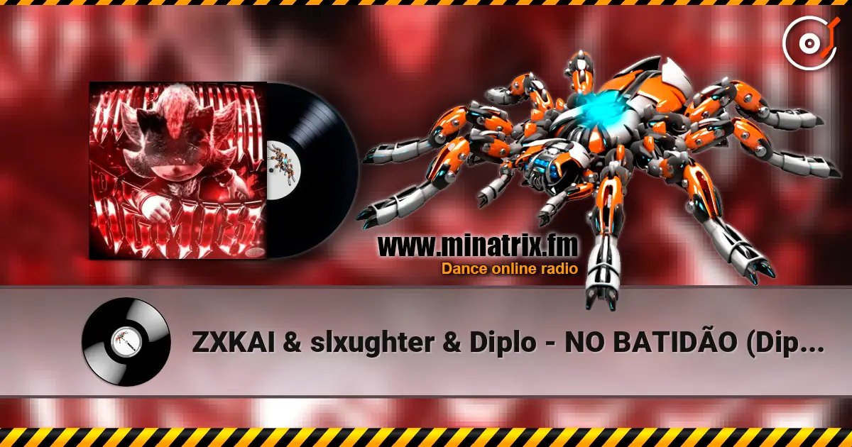 ZXKAI & slxughter & Diplo - NO BATIDÃO (Diplo & d00mscrvll Remix) 高品质在线收听 | Minatrix.FM