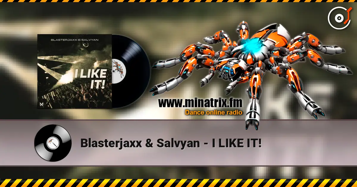 Blasterjaxx & Salvyan - I LIKE IT! 高品质在线收听 | Minatrix.FM