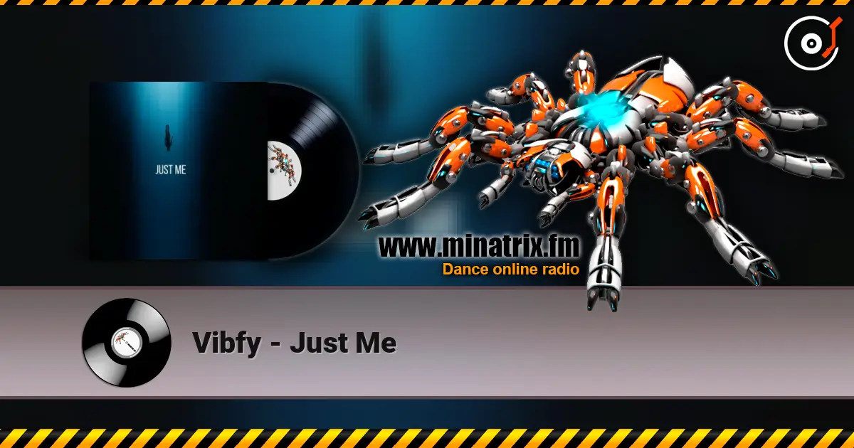 Vibfy - Just Me 高品质在线收听 | Minatrix.FM
