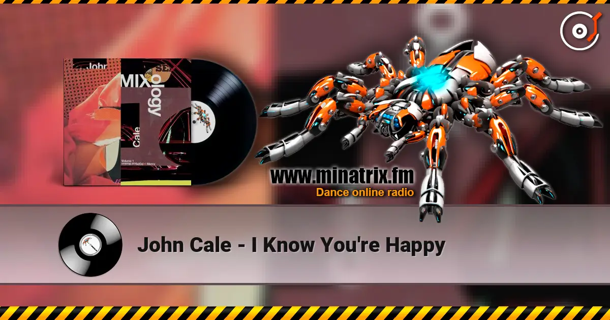 John Cale - I Know You're Happy 高品质在线收听 | Minatrix.FM