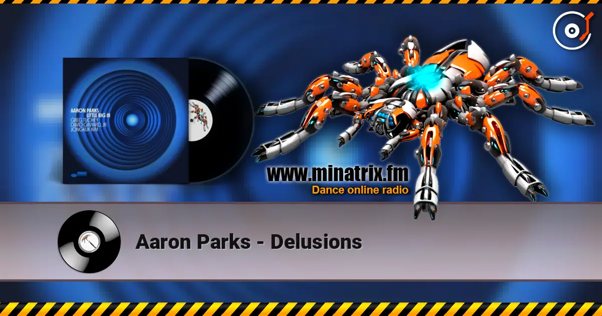 Aaron Parks - Delusions 高品质在线收听 | Minatrix.FM