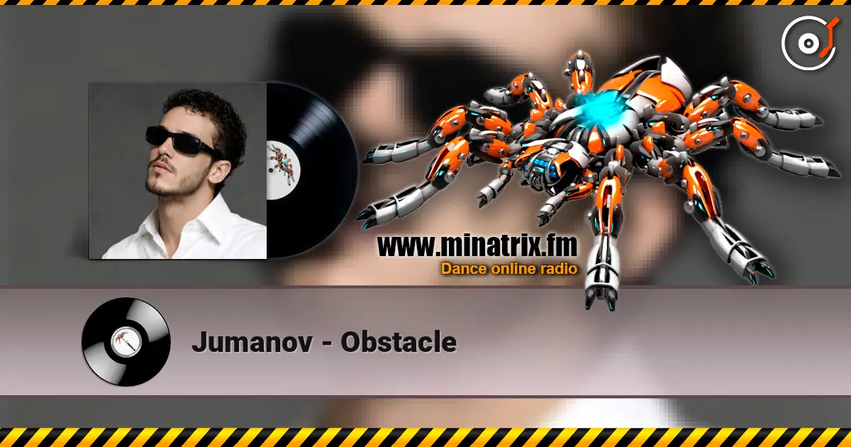 Jumanov - Obstacle 高品质在线收听 | Minatrix.FM