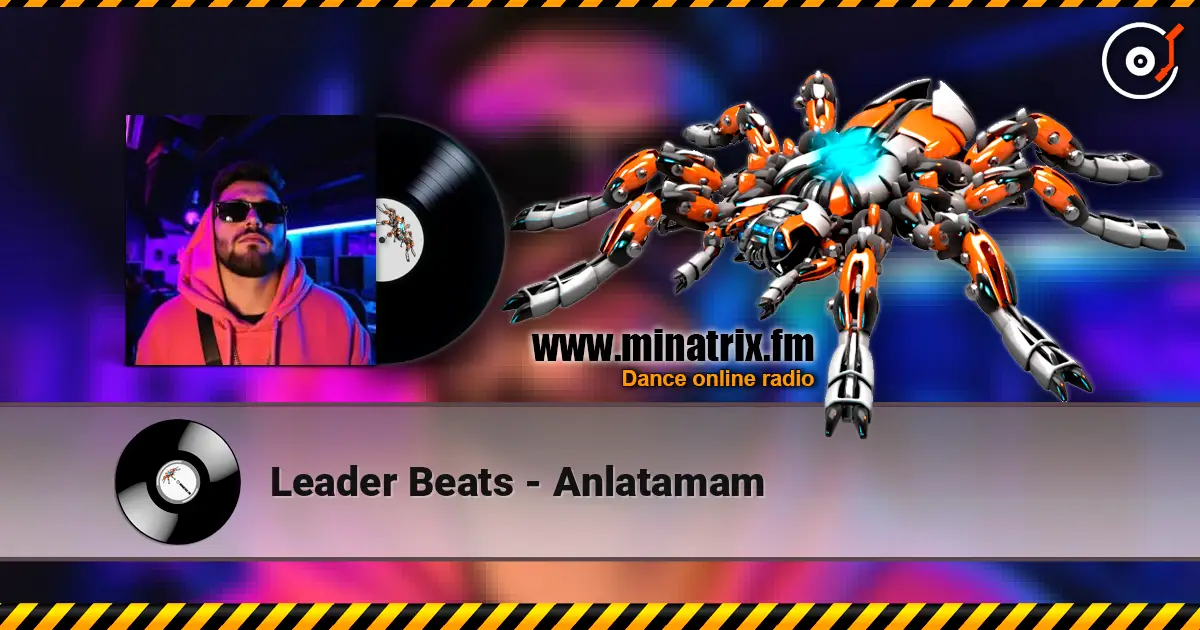 Leader Beats - Anlatamam 高品质在线收听 | Minatrix.FM
