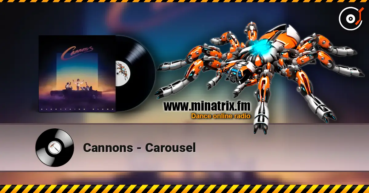 Cannons - Carousel 高品质在线收听 | Minatrix.FM