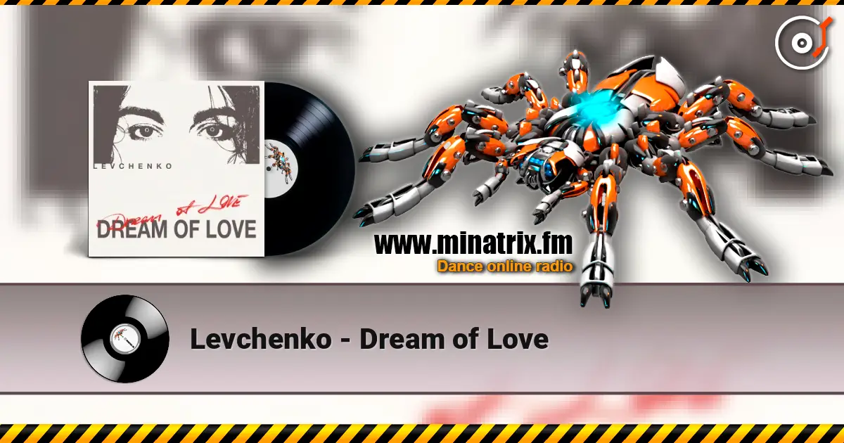 Levchenkо - Dream of Love слухати онлайн у високій якості | Minatrix.FM