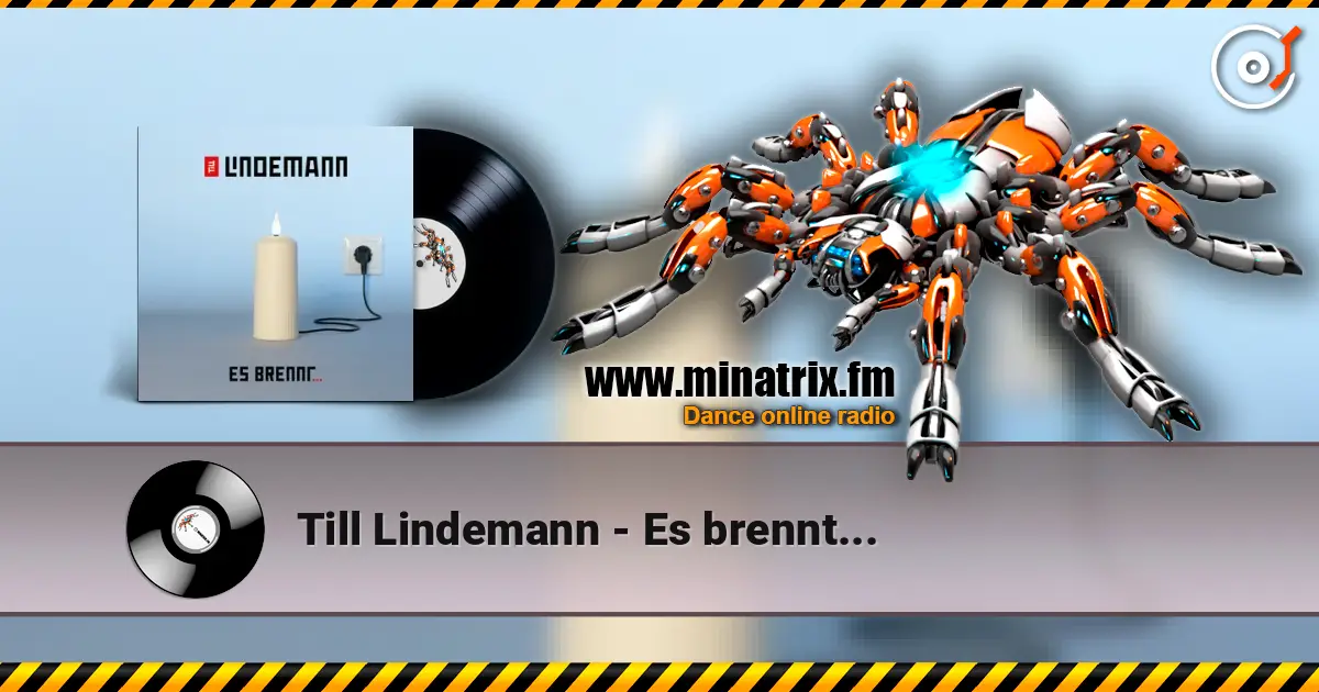 Till Lindemann - Es brennt... 高品质在线收听 | Minatrix.FM