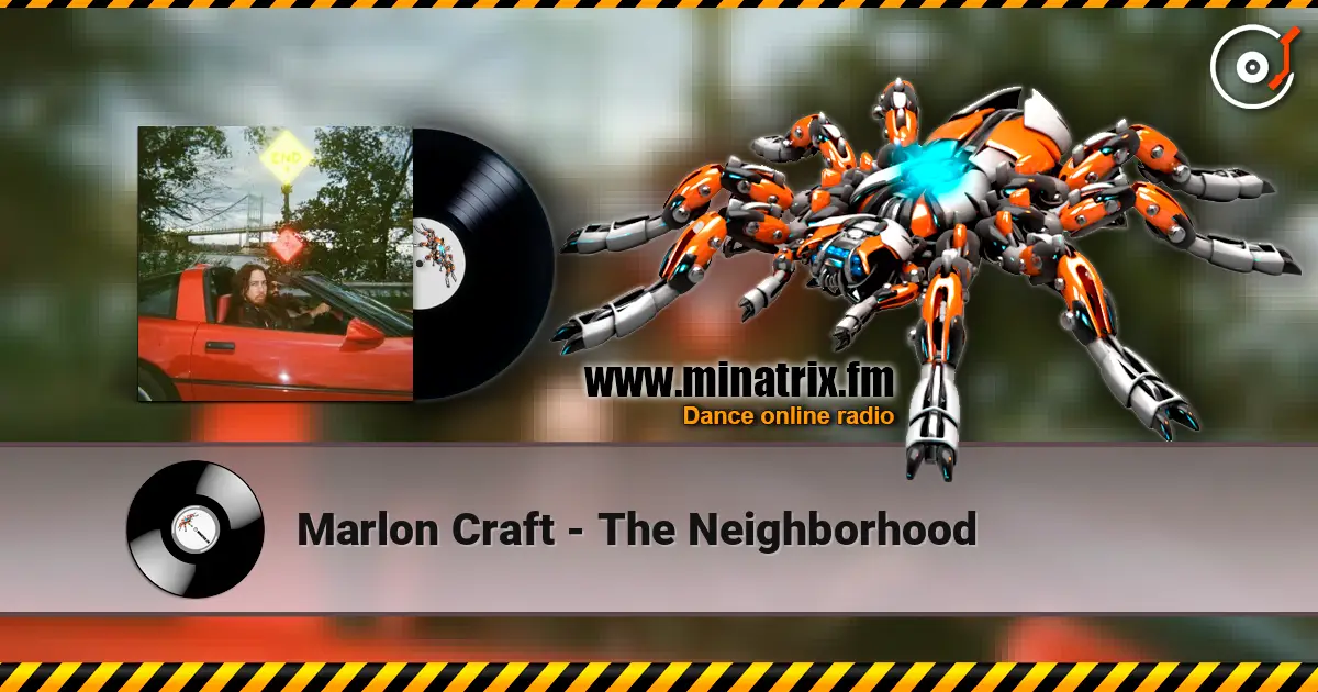 Marlon Craft - The Neighborhood 高品质在线收听 | Minatrix.FM