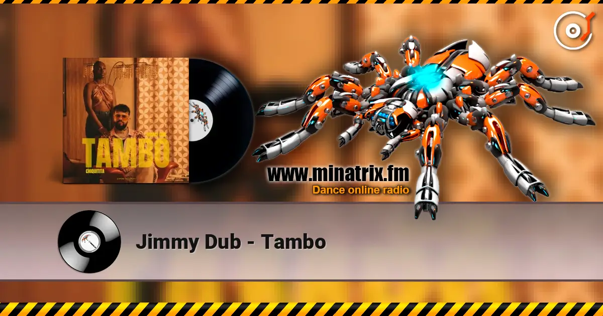 Jimmy Dub - Tambo слухати онлайн у високій якості | Minatrix.FM