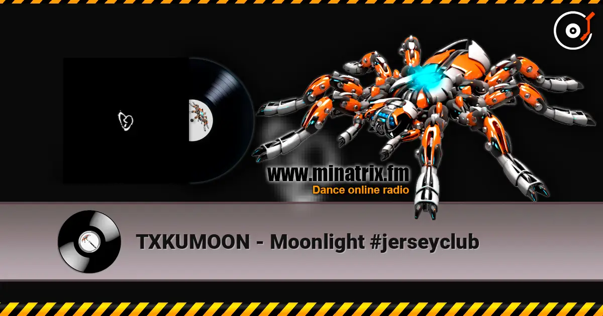 TXKUMOON - Moonlight #jerseyclub 高品质在线收听 | Minatrix.FM