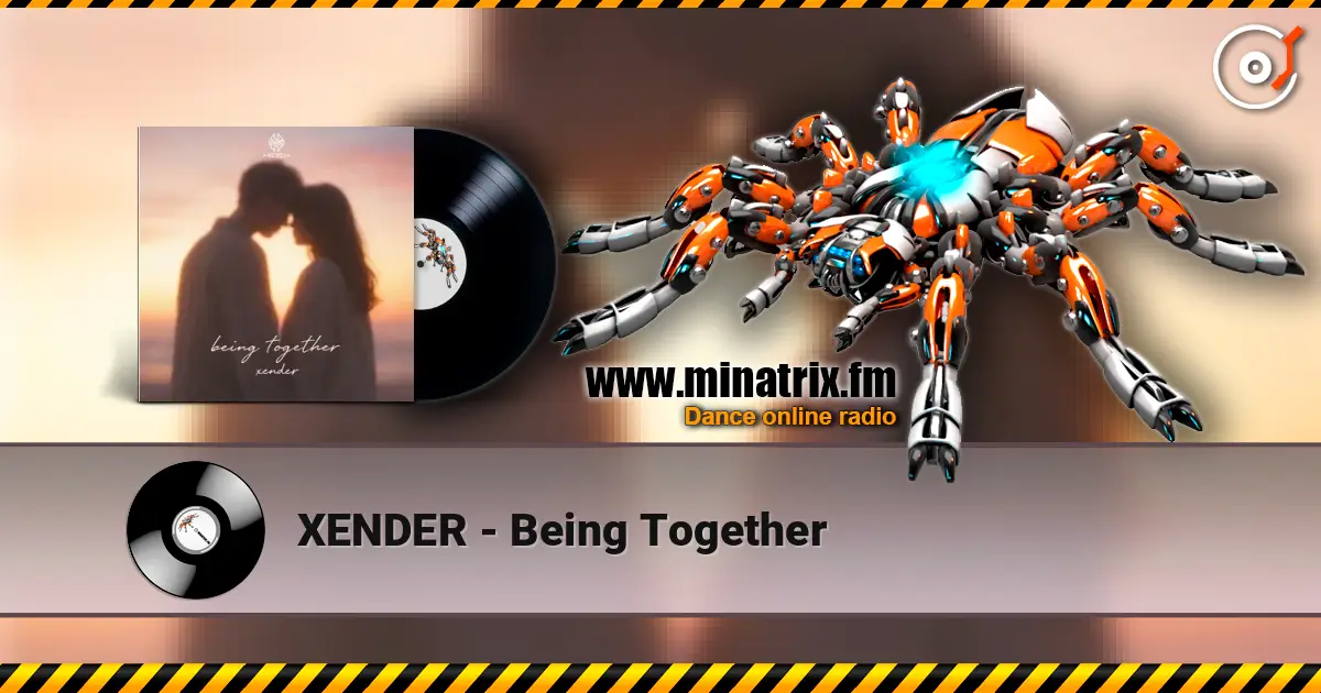 XENDER - Being Together 高品质在线收听 | Minatrix.FM