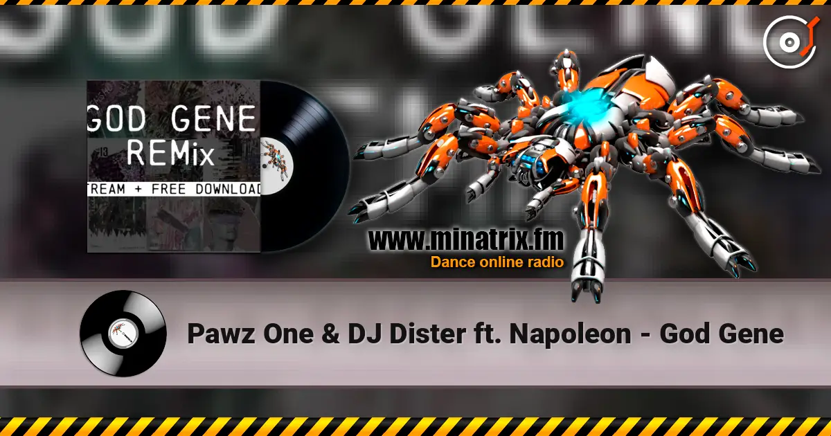 Pawz One & DJ Dister ft. Napoleon - God Gene 高品质在线收听 | Minatrix.FM