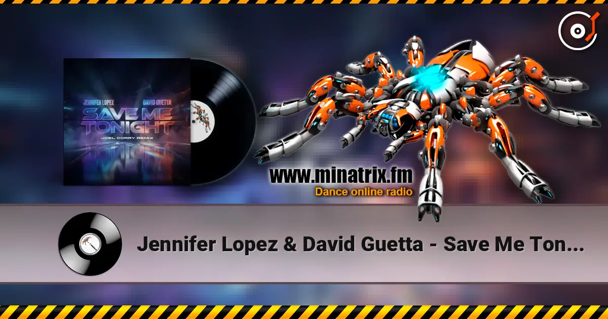 Jennifer Lopez & David Guetta - Save Me Tonight (Joel Corry Remix) 高品质在线收听 | Minatrix.FM