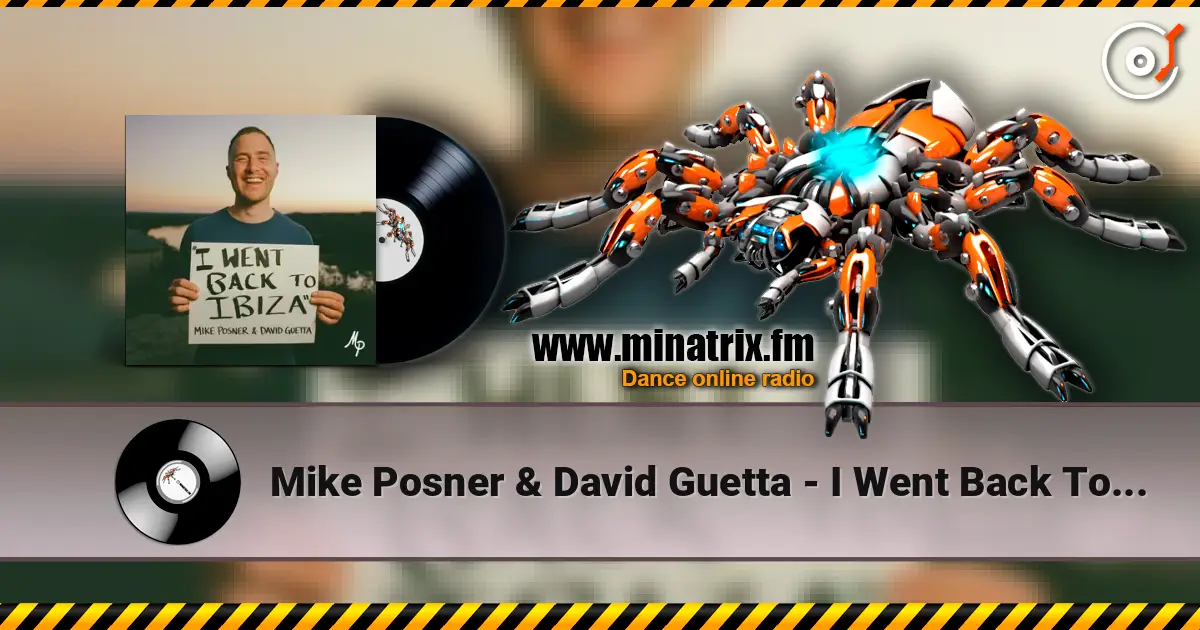 Mike Posner & David Guetta - I Went Back To Ibiza 高品质在线收听 | Minatrix.FM