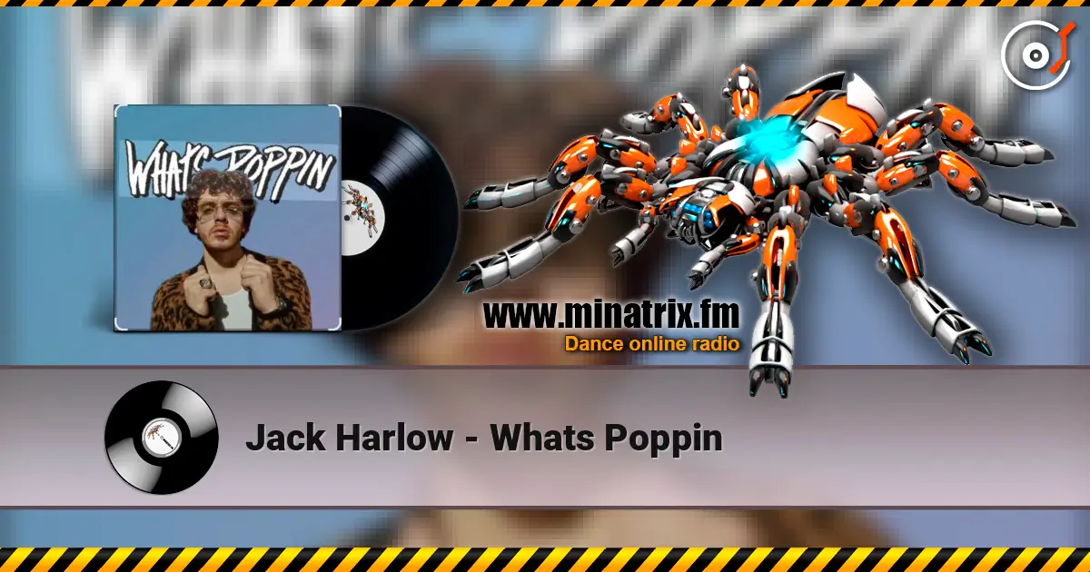 Jack Harlow - Whats Poppin 高品质在线收听 | Minatrix.FM