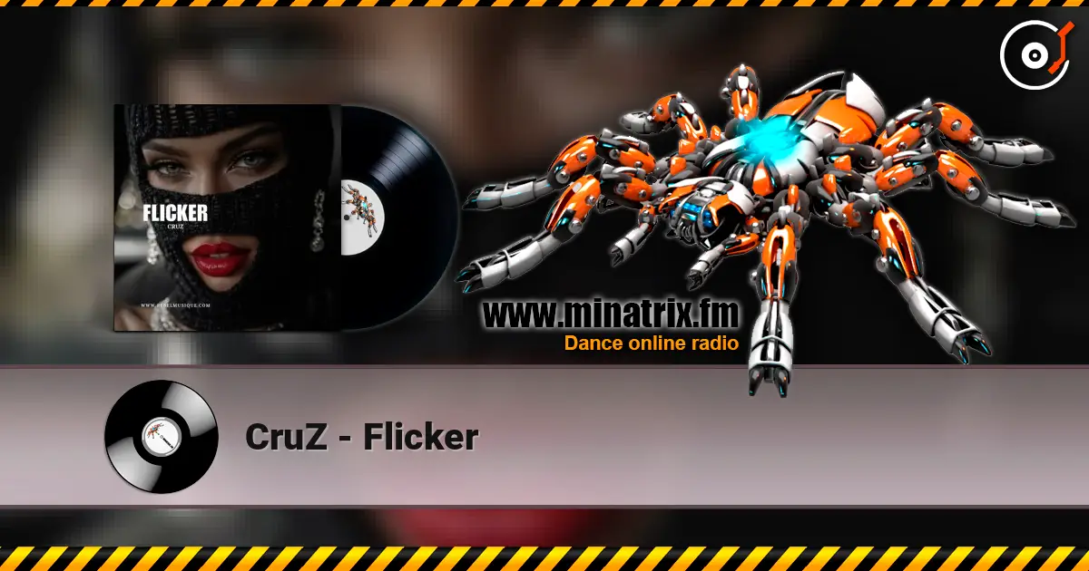 CruZ - Flicker 高品质在线收听 | Minatrix.FM