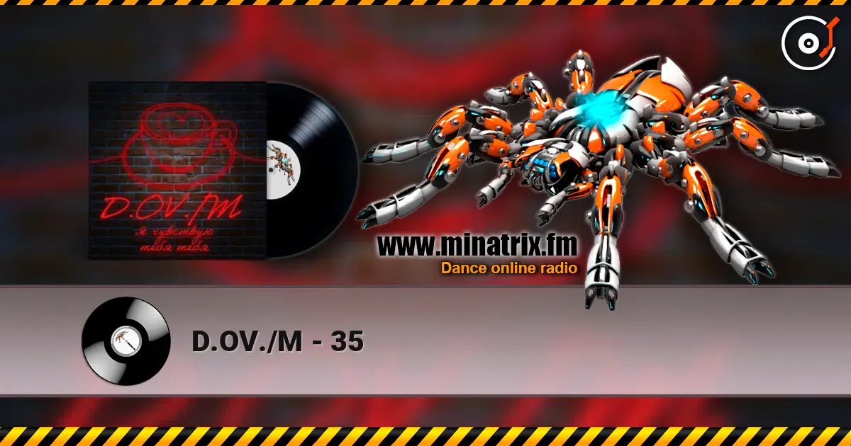 D.OV./M - 35 高品质在线收听 | Minatrix.FM