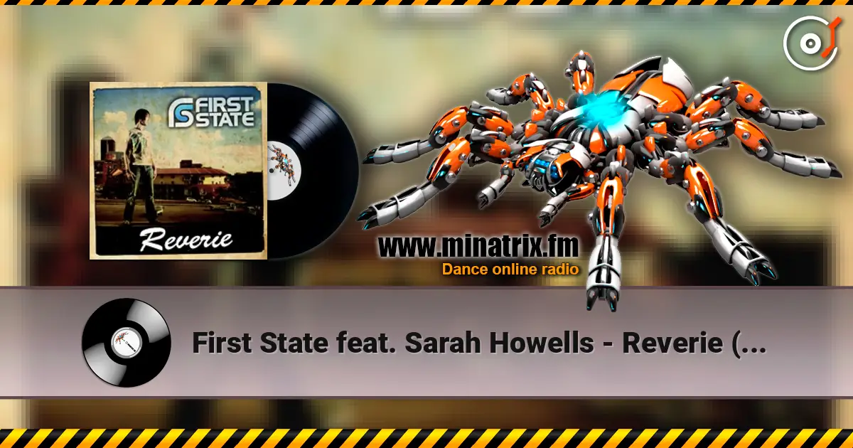 First State feat. Sarah Howells - Reverie (Dash Berlin Remix) 高品质在线收听 | Minatrix.FM