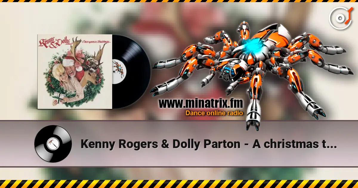 Kenny Rogers & Dolly Parton - A christmas to remember 高品质在线收听 | Minatrix.FM