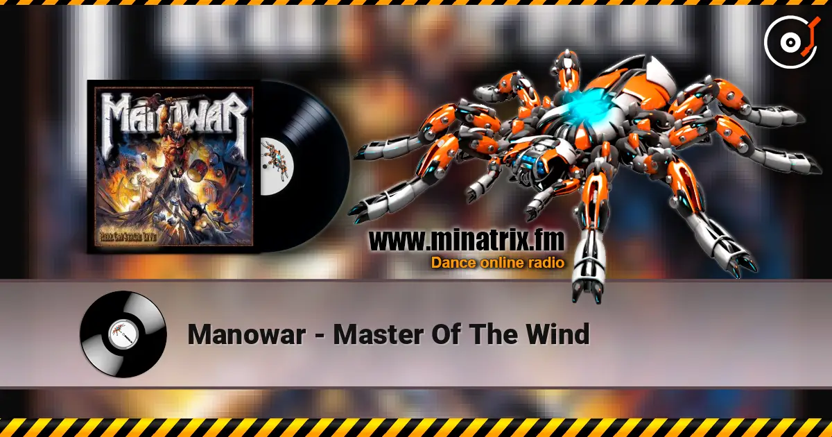 Manowar - Master Of The Wind 高品质在线收听 | Minatrix.FM