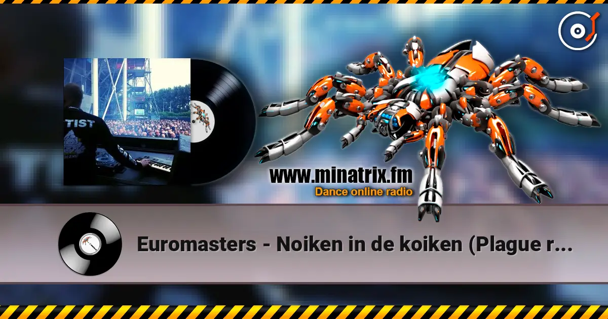 Euromasters - Noiken in de koiken (Plague remix) 高品质在线收听 | Minatrix.FM