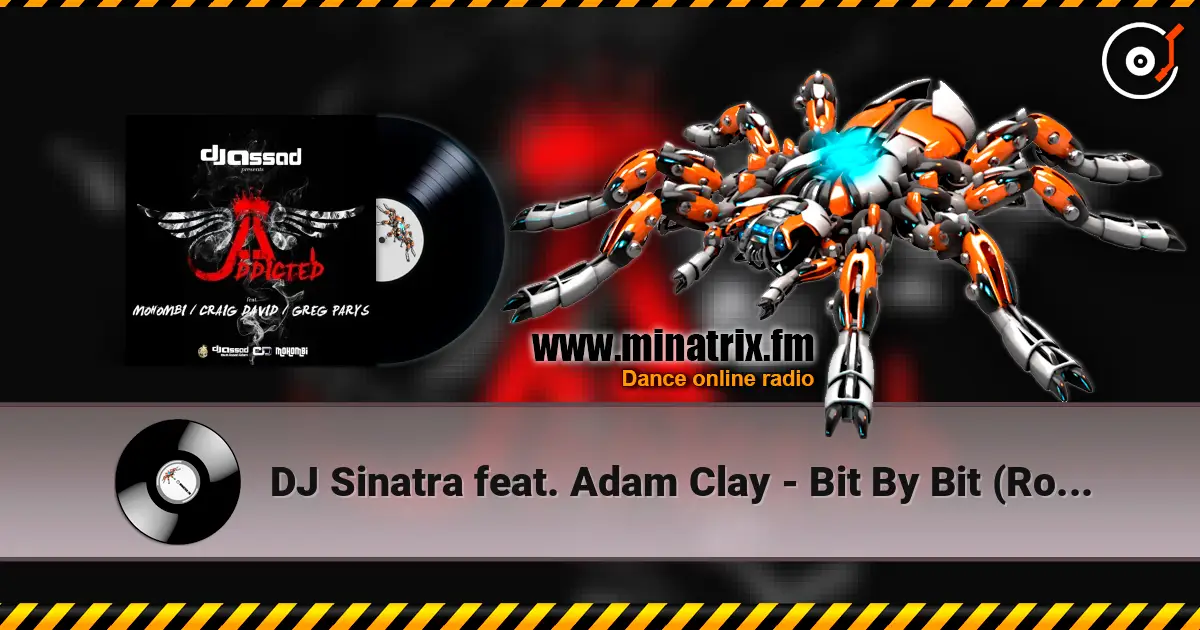 DJ Sinatra feat. Adam Clay - Bit By Bit (Rosario Curro & Double Face Radio Mix) 高品质在线收听 | Minatrix.FM
