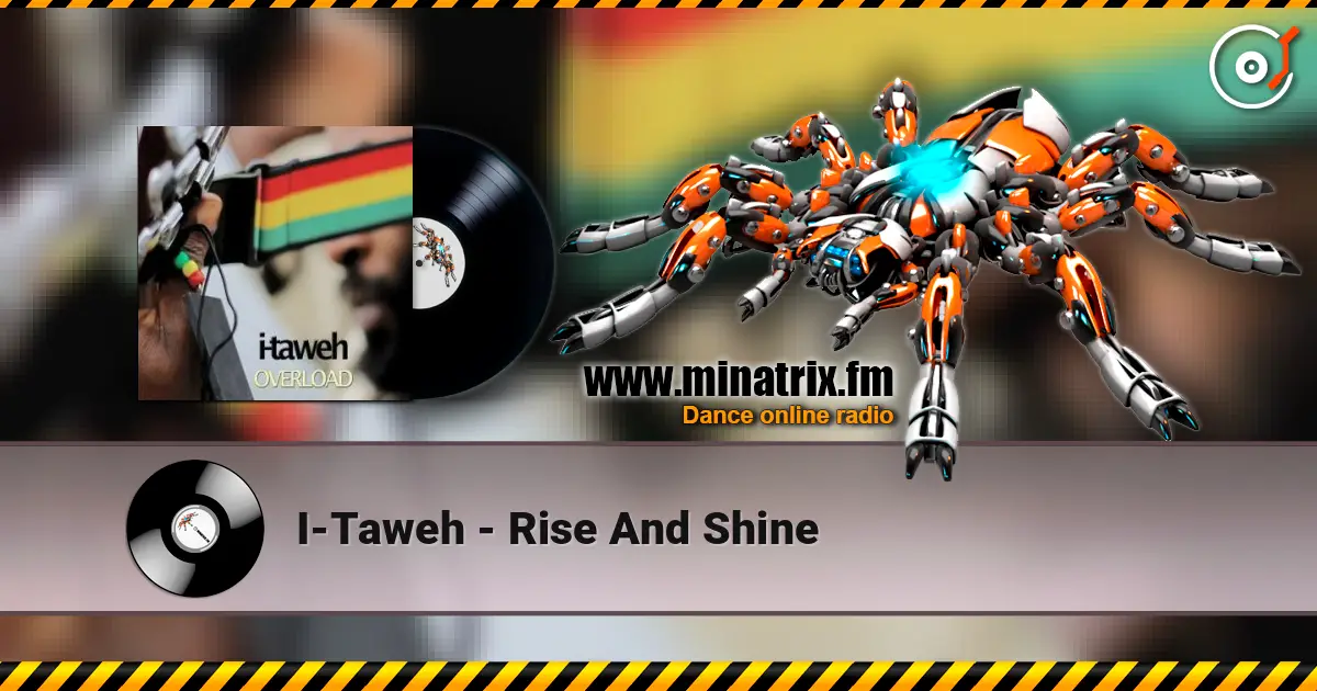 I-Taweh - Rise And Shine 高品质在线收听 | Minatrix.FM